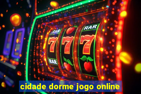 cidade dorme jogo online